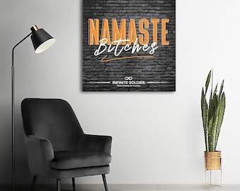 Namaste Bitches Funny Yoga Wall Art – Sassy Meditation Decor, Zen with Attitude, Motivational Canvas Print, Wellness Gift, FREE Shipping