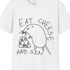 Eat Cheese and Sin T-Shirt, favorite sticker on a shirt, t-shirts for fun, everyday all day, Tee shirt gifts that make you laugh