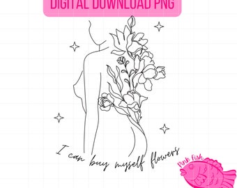 I can buy myself flowers PNG