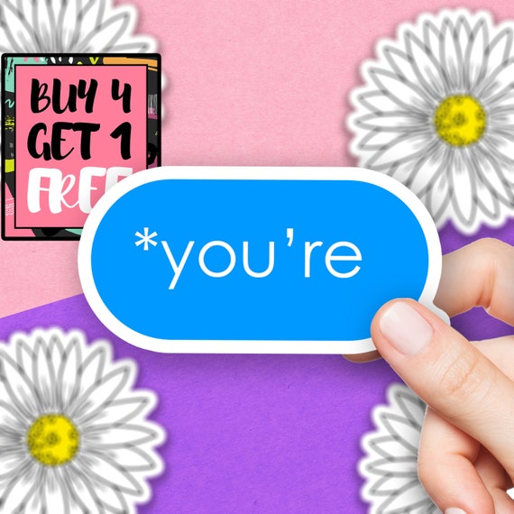 You're Sticker Saying Sticker Funny Word Stickers Laptop Etsy