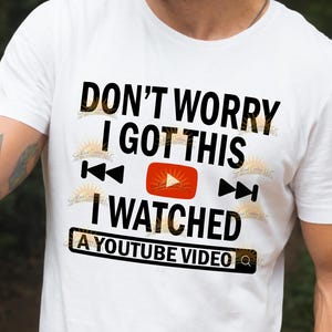 Non preoccuparti, ho guardato un video su YouTube, citazione o detto divertente di un papà, file PNG