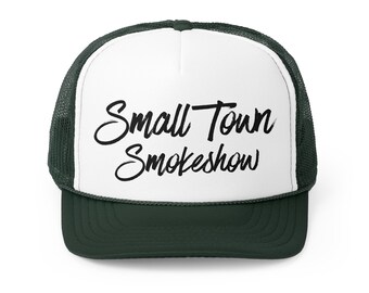 Small Town Smokeshow Trucker Caps