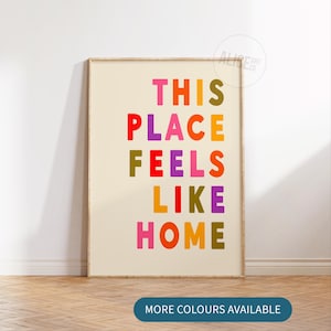 This Place Feels Like Home Print / Home Decor / Artwork / Print Posters / Art for the Home / Home Print / Colourful Art