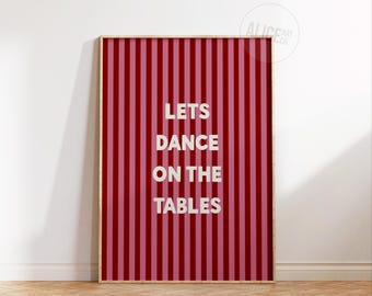 Lets Dance On The Tables / Red and Pink Stripe / Home Decor / Artwork / Print Posters / Art for the Home / Home Print / Colourful Art