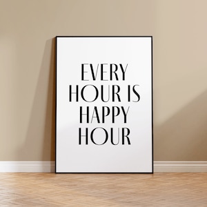 Every Hour is Happy Hour // Print // Typography // Text // Decor // Wall Art