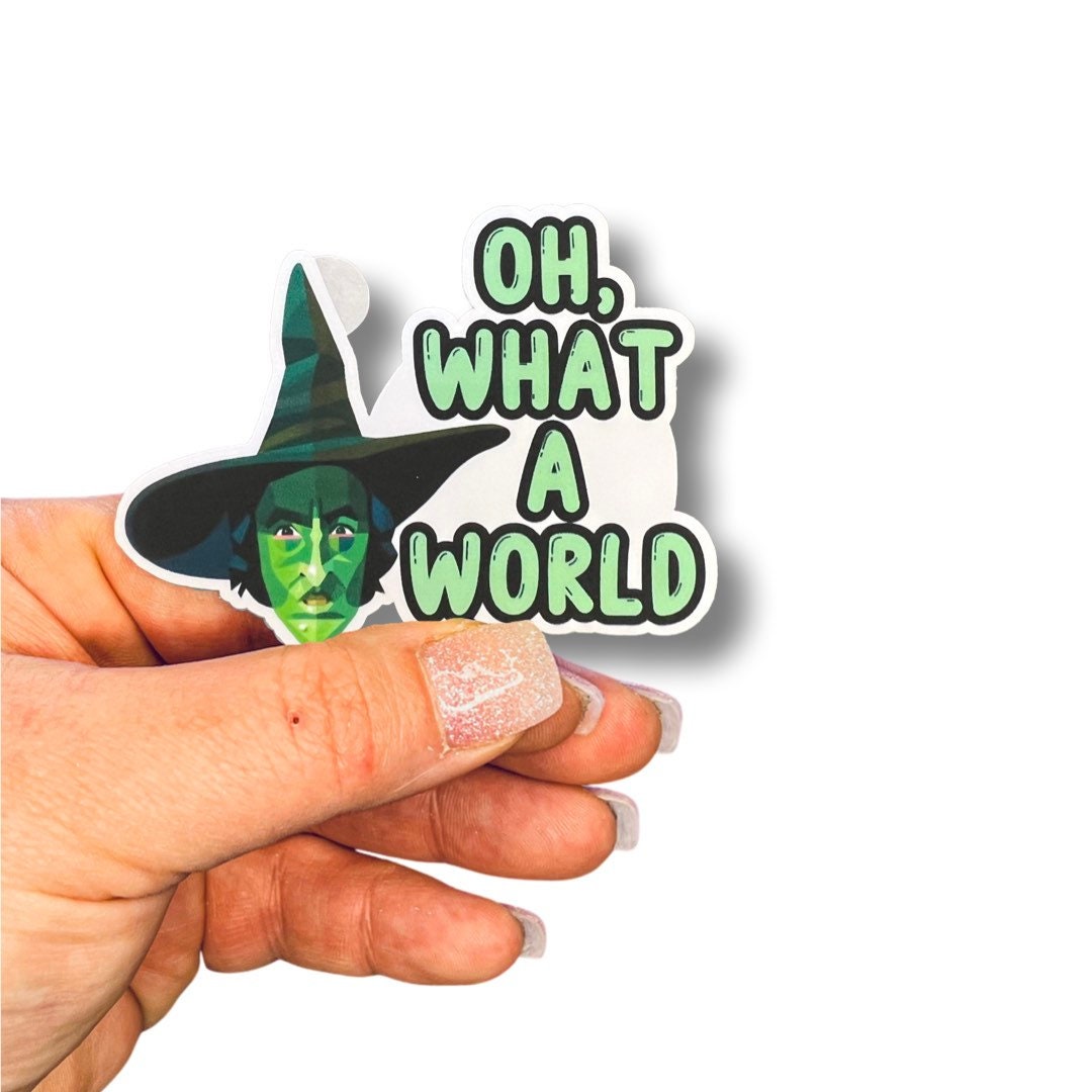 Oh, What a World Sticker Funny Sticker Water Bottle Sticker Laptop ...