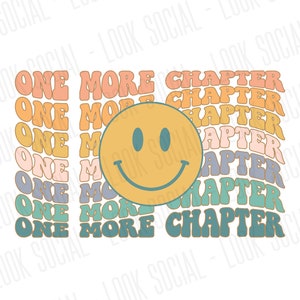 May include: A colorful graphic design with the text "One More Chapter" repeated in a rainbow pattern with a yellow smiley face in the center.