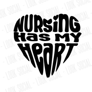 Nursing Has My Heart JPG PNG SVG Fichier vectoriel Fichier numérique Femmes Infirmière Collègue étudiante infirmière praticienne amie gestionnaire de remise des diplômes présent