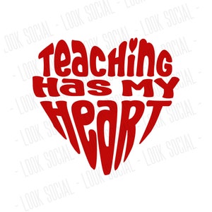 Teaching Has My Heart PNG SVG JPG Digitale Datei Vektor Datei Lehrer Shirts Valentinstag Liebe meine Klasse Klassenzimmer Elementary School Retro