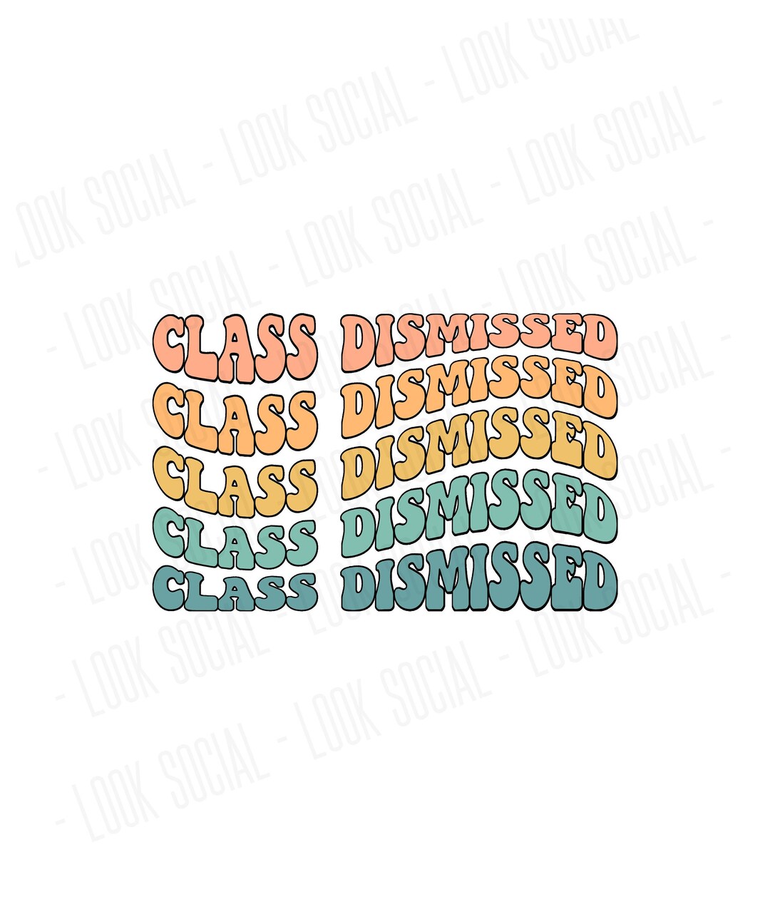 Class Dismissed PNG SVG JPG Digital Vector File End of School Year