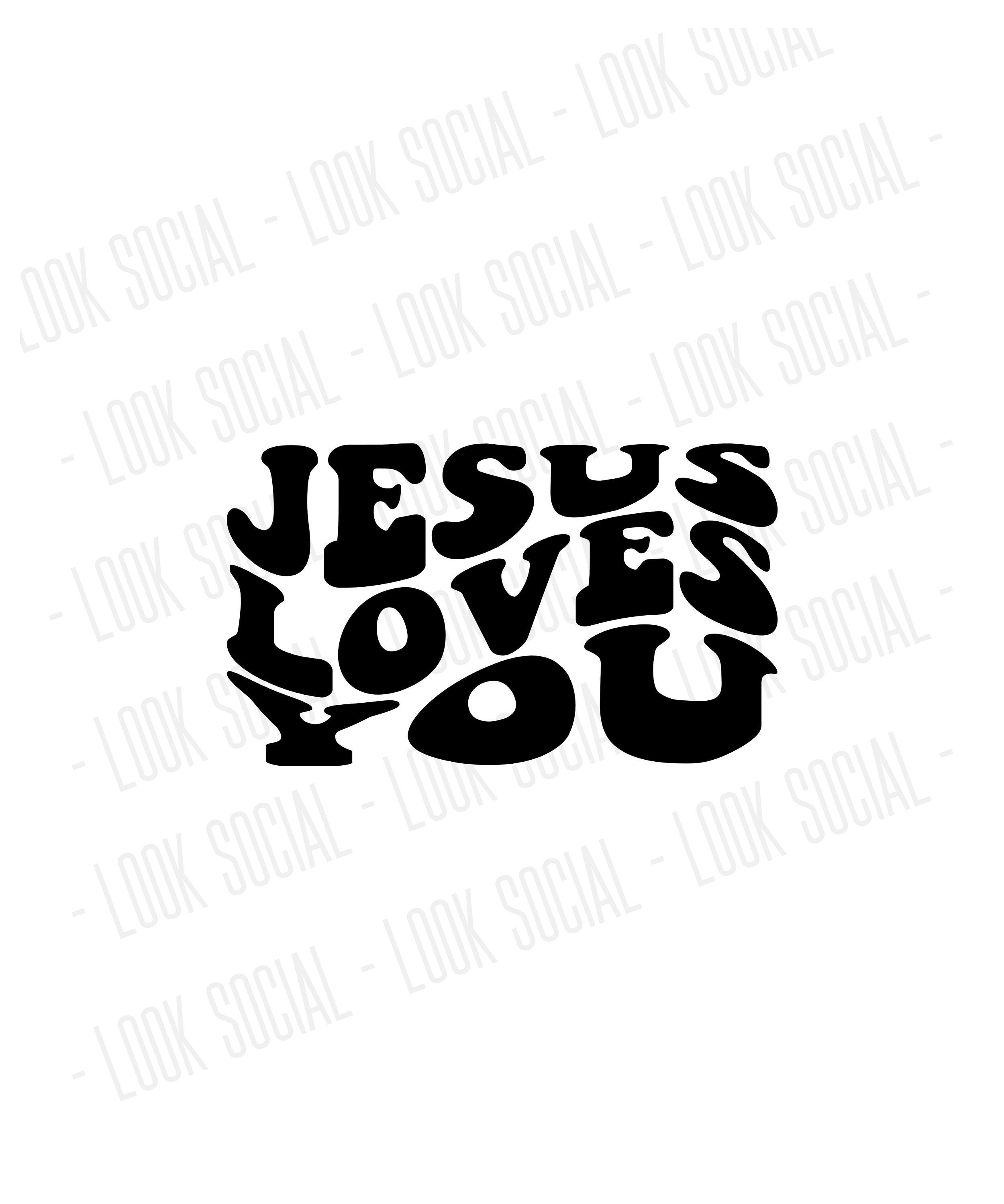 Jesus Loves You JPG SVG PNG Vector File Digital File Christian Religion