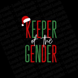 Keeper van het geslacht PNG SVG JPG Digital Vector File Shirt Gender reveal Partij idee Baby Aankondiging familie team jongen meisje Kerstmis Kerstmis