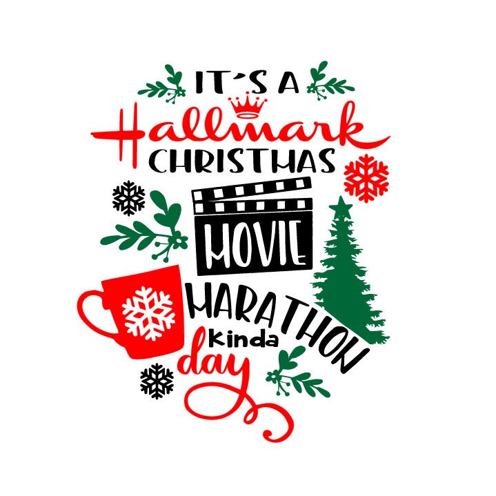 SVG file Full Color Its a Hallmark Christmas Movie Kinda Day Holiday …