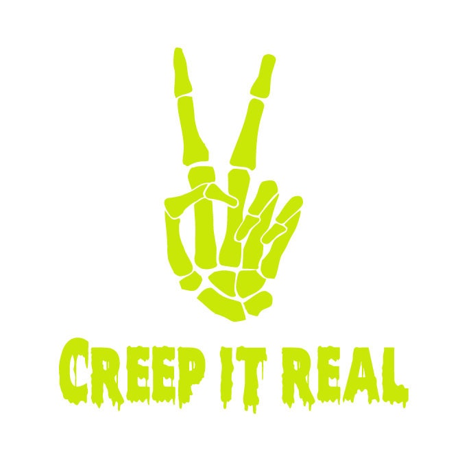 SVG file Creep It Real Keep it real Green Skeleton Hand Peace Sign Ha…