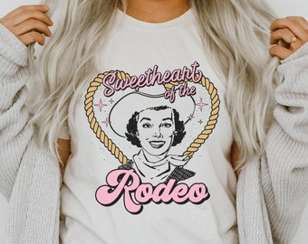 Cowgirl Shirt, Western Graphic Tee, Rodeo Shirt, Sweetheart of the Rodeo, Retro Western Clothing, Vintage Cowgirl, Country Girl, Southwest