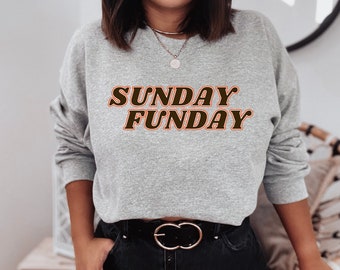 Sunday funday sweatshirt Clearance
