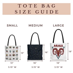 May include: A tote bag size guide displays three bags: small, medium, and large. The small bag is 13 inches tall and wide, featuring an eye pattern. The medium bag is 16 inches tall and wide, with a constellation design. The large bag is 18 inches tall and wide, with an Aries graphic.