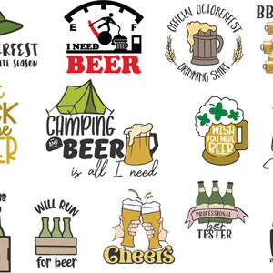 May include: A collection of 12 colorful illustrations featuring beer-themed designs. The designs include phrases like "Oktoberfest is my favorite season", "I need beer", "Camping and beer is all I need", "Forget luck give me beer", "Wish you were beer", "Professional beer tester", "Cheers", "Beer friends forever", and "Happy Father's Day".
