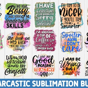 FUNNY SARCASTIC SUBLIMATION Bundle Funny Sarcastic Quote Sassy Sublimation Sublimation Png Shirt Sassy Bundle downloads sublimation designs