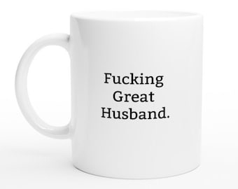 Funny Husband Mug, Rude Mug, Funny Mug, Rude Gift, Gift Ideas for Husband, Gift for Husband, Husband Mug, Husband Mugs, Rude Husband Mug
