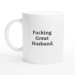 Funny Husband Mug, Rude Mug, Funny Mug, Rude Gift, Gift Ideas for Husband, Gift for Husband, Husband Mug, Husband Mugs, Rude Husband Mug