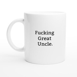 Funny Uncle Mug, Rude Mug, Funny Mug, Rude Gift, Gift Ideas for Uncle, Present for Uncle, Uncle Mug, Uncle Mugs, Rude Uncle Mug