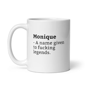 Monique Mug-grappige Monique Mug-Monique verjaardagsmok-cadeau voor Monique-mok voor Monique-Monique is een legende