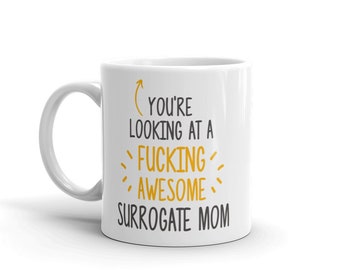 You're Looking At-Awesome Surrogate Mom-Awesome Surrogate Mom Mug-Fucking Awesome-Surrogate Mom Coffee Mug-Surrogate Mom Thank You-Mugs