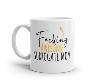 F*cking Awesome Surrogate Mom-Funny Gift For Surrogate Mom-Rude Mug For Surrogate Mom-World's Best Surrogate Mom-Funny Mug-Curse Word