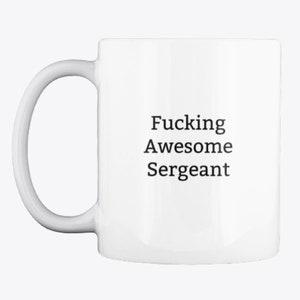Awesome Sergeant Mug-Sergeant Mug-Sergeant Gift-Gift For Sergeant-Sgt-Army Rank-Army Promotion-Funny Mug,11oz