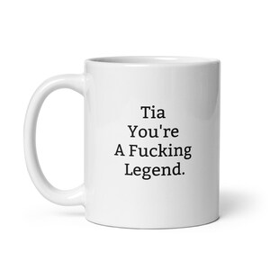 Funny Tia Mug-Tia Personalized Mug-Fucking Legend-Rude Tia Mug-Funny Tia Gift-Tia Birthday Mug