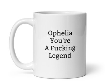 Tazza divertente di Ofelia - Tazza personalizzata di Ofelia - Leggenda del cazzo - Tazza maleducata di Ofelia - Regalo divertente di Ofelia - Tazza di compleanno di Ofelia