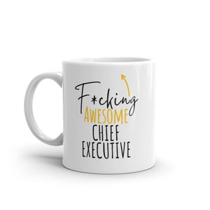 F*cking Awesome Chief Executive-Funny Gift For Chief Executive-Rude Mug For Chief Executive-World&#39;s Best Chief Executive-Funny-Curse Word