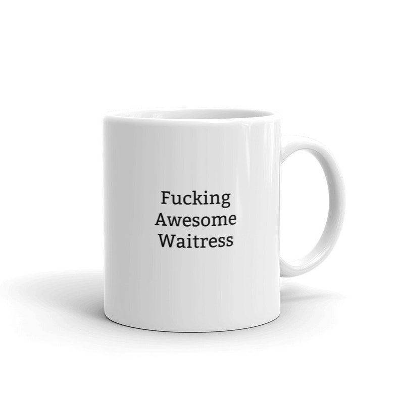 Fucking Awesome Waitress Mug-Awesome Waitress-Gift For Waitress-Waitress Gift Ideas-Rude Waitress Gift-World's Best Waitress-Mug image 2