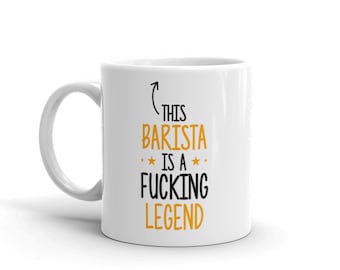 This Barista is a Fucking Legend Mug-Thank You Gift For Barista-Best Barista Ever Mug-Gift Ideas Barista-Present For Barista