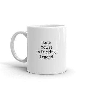 Funny Jane Mug,Jane Personalized Mug,Fucking Legend,Rude Jane Mug,Funny Jane Gift,Jane Birthday Mug,Mugs
