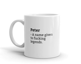 Peter Mug-Funny Peter Mug-Peter Birthday Mug-Gift For Peter-Mug For Peter-Peter Is A Legend-Awesome-Mugs