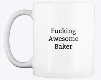 Funny Baker Mug,Baker Gift,Gift For Baker,Baker Gifts,Rude,Funny Mugs,Gift Ideas For Baker,Baking