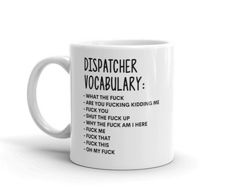 Vocabulary At Work Mug-Rude Dispatcher Mug-Funny Dispatcher Mugs-Dispatcher Mug-Colleague Mug,Dispatcher Gift,Surprise Gift,Workmate Mug