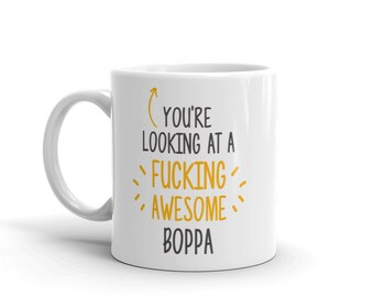 You're Looking At a Awesome Boppa-Awesome Boppa Mug-Fucking Awesome-Boppa Coffee Mug-Boppa Thank You Gift-Boppa Mug
