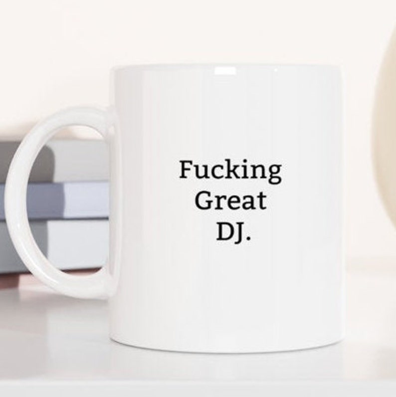 Funny DJ Mug, Gift for DJs, Rude Mug, Funny Mug, Rude Gift, Gift Ideas for DJs, Present for DJs, Techno, DnB, Bassline, Gift for Djs, DJ Mug image 3