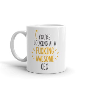 You&#39;re Looking At a Awesome CEO-Awesome CEO Mug-Fucking Awesome-Ceo Coffee Mug-Ceo Thank You Gift-CEO Mug