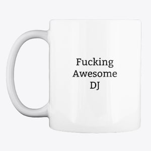 Funny DJ Mug, Gift for DJs, Rude Mug, Funny Mug, Rude Gift, Gift Ideas for DJs, Present for DJs, Techno, DnB, Bassline, Gift for Djs, DJ Mug