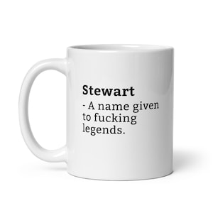 Stewart Mug-Funny Stewart Mug-Stewart Birthday Mug-Gift For Stewart-Mug For Stewart-Stewart Is A Legend