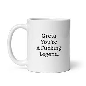 Funny Greta Mug-Greta Personalized Mug-Fucking Legend-Rude Greta Mug-Funny Greta Gift-Greta Birthday Mug