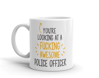 You're Looking At-Awesome Police Officer-Awesome Police Officer Mug-Fucking Awesome-Police Officer Coffee Mug-Police Officer Thank You-Mugs