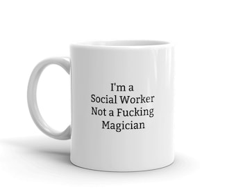 Jag är socialarbetare, inte en jävla trollkarl, rolig socialarbetarmugg, rolig mugg för socialarbetare, oförskämd, sarkastisk socialarbetarmugg, present, citat