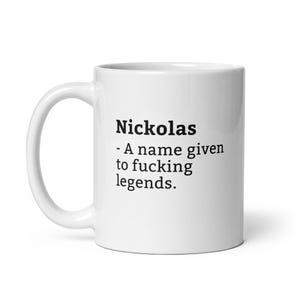 Nickolas Mug-Funny Nickolas Mug-Nickolas Birthday Mug-Gift For Nickolas-Mug For Nickolas-Nickolas Is A Legend