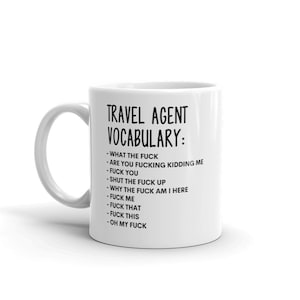 Vocabulary At Work Mug-Rude Travel Agent Mug-Funny Travel Agent Mugs-Travel Agent Mug-Colleague Mug,Travel Agent Gift,Surprise Gift,Mug