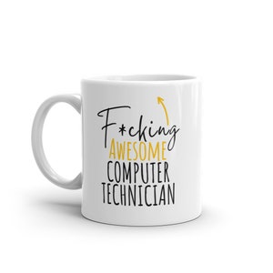 F*cking Awesome Computer Technician-Funny Gift For Computer Technician-Rude Mug For Computer Technician-World's Best Computer Technician